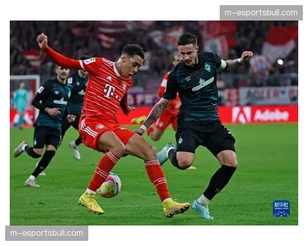 云达不莱梅主场迎战拜仁慕尼黑 保级压力对阵争冠强势阵容